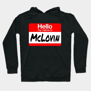 hello My Name Is - McLovin Hoodie